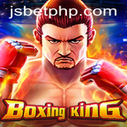 Explore the Thrilling World of BoxingKing and Harness the Power of JSBET SITES