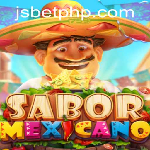 Exploring the Thrills of SaborMexicano: A Cultural Masterpiece in the World of JSBET SITES